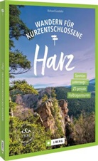 Richard Goedeke, Richard (Dr.) Goedeke - Wandern für Kurzentschlossene Harz