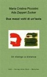 Cristina Picciolini, Ada Zapperi Zucker - Due mezzi volti di un'isola