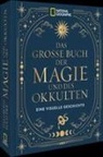 National Geographic Society, National Geographic Society - Das große Buch der Magie und des Okkulten