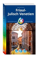 Eberhard Fohrer - MICHAEL MÜLLER REISEFÜHRER Friaul-Julisch Venetien