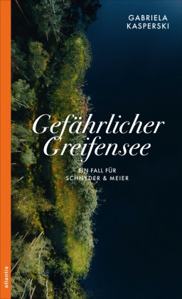 Gabriela Kasperski - Gefährlicher Greifensee Der dritte Fall für Schnyder & Meier
