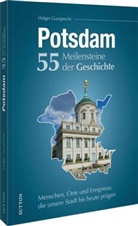 Holger Gumprecht - Potsdam. 55 Meilensteine der Geschichte