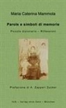 Maria Caterina Mammola - Parole e simboli di memorie