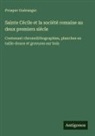 Prosper Guéranger - Sainte Cécile et la société romaine au deux premiers siècle