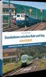 Christoph Riedel - Eisenbahnen zwischen Ruhr und Sieg einst und jetzt