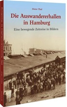Dieter Thal - Die Auswandererhallen in Hamburg