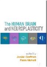 Jordan Grafman, Grafman Jordan, Paolo Nichelli - The Human Brain and Neuroplasticity