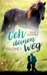 Tami Leysing - Isilove - Geh deinen Weg