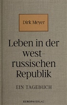 Dirk Meyer - Leben in der Westrussischen Republik