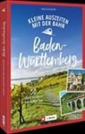 Antje Gerstenecker - Kleine Auszeiten mit der Bahn in Baden-Württemberg
