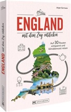 Jürgen Gerrmann - England mit dem Zug entdecken