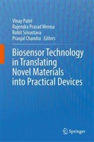Pranjal Chandra, Rajendra Prasad Meena, Vinay Patel, Rajendra Prasad Meena, Rohit Srivastava, Rohit Srivastava et al - Biosensor Technology in Translating Novel Materials into Practical Devices