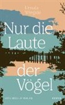 Ursula Wiegele - Nur die Laute der Vögel