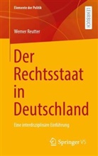 Werner Reutter - Der Rechtsstaat in Deutschland
