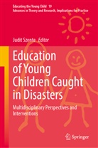 Judit Szente - Education of Young Children Caught in Disasters