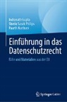 Indranath Gupta, P Naithani, Paarth Naithani, Sherin Sarah Philips - Einführung in das Datenschutzrecht