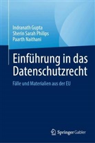 Indranath Gupta, P Naithani, Paarth Naithani, Sherin Sarah Philips - Einführung in das Datenschutzrecht