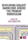 Jen Aggleton - Developing Primary Subject Knowledge