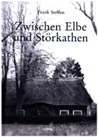 Frank Steffen - Zwischen Elbe und St&ouml;rkathen
