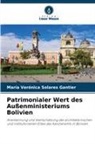 María Verónica Solares Gantier - Patrimonialer Wert des Außenministeriums Bolivien