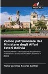 María Verónica Solares Gantier - Valore patrimoniale del Ministero degli Affari Esteri Bolivia