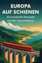 Theo Hofmann - Europa auf Schienen