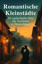 Lucy Zimmermann - Romantische Kleinstädte