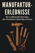 Charlotte Wolf - Manufaktur-Erlebnisse