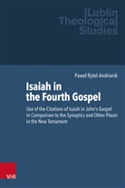 Pawel Rytel-Andrianik, Pawel (Prof. Dr.) Rytel-Andrianik, Nicholas Adams, Nicholas Adams (Prof.), JA, Marek Jagodzinski... - Isaiah in the Fourth Gospel