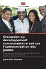 John Oola Okwera - Évaluation du développement communautaire axé sur l'autonomisation des jeunes