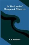 M. F. Mansfield - In The Land Of Mosques & Minarets