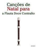 Javier Marcó - Canções de Natal para a Flauta Doce Contralto