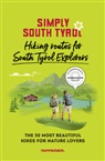 Athesia Tappeiner - Simply South Tyrol: Hiking routes for South Tyrol Explorers