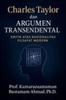 Kamaruzzaman Bustamam Ahmad - Charles Taylor dan Argumen Transendental