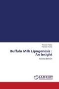 Parveen Kumar, Poonam Yadav - Buffalo Milk Lipogenesis : An Insight Second Edition