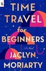 Jaclyn Moriarty, Moriarty Jaclyn - Time Travel for Beginners