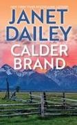 Janet Dailey - Calder Brand A Beautifully Written Historical Romance Saga
