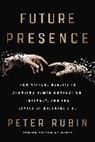 Peter Rubin - Future Presence