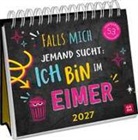 Groh Verlag - Postkartenkalender 2027: Falls mich jemand sucht: Ich bin im Eimer