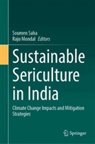 Mondal, Raju Mondal, Soumen Saha - Sustainable Sericulture in India