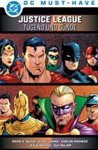 David S Goyer, David S. Goyer, Geoff Johns, Carlos Pacheco - DC Must-Have: Justice League - Tugend und S&uuml;nde