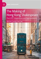 Miriam Leung-che Lau - The Making of Hong Kong Shakespeare