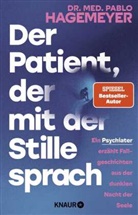 Pablo Hagemeyer, Pablo (Dr. med.) Hagemeyer - Der Patient, der mit der Stille sprach