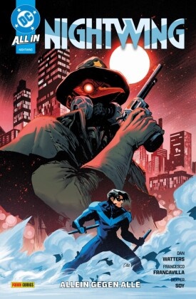 Francesco Francavilla, Dexter Soy, Dan Watters - Nightwing Bd. 6 (4. Serie): Allein gegen alle