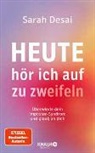 Sarah Desai - Heute hör ich auf zu zweifeln
