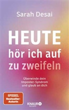Sarah Desai - Heute hör ich auf zu zweifeln