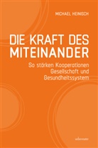Michael Heinisch - Die Kraft des Miteinander