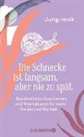 Jung-mok - Die Schnecke ist langsam, aber nie zu spät
