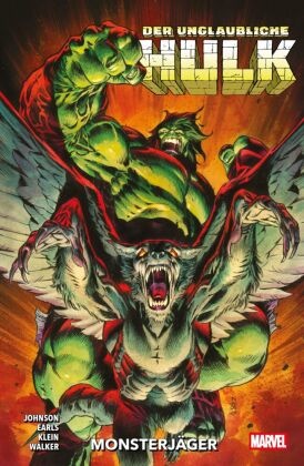 Danny Earls, Danny u Earls, Philip Kennedy Johnson, Phillip Kennedy Johnson, Nic Klein, … - Der unglaubliche Hulk Bd. 5: Monsterjäger