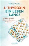 Michael Achilles - L-Thyroxin ein Leben lang?